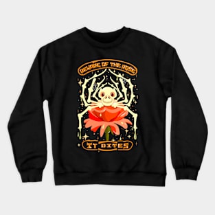 Beware of the rose, It bites Skeleton Spider Crewneck Sweatshirt